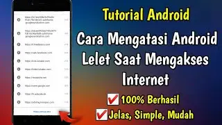 Cara Mengatasi Android Lelet Saat Mengakses Internet