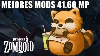 PROJECT ZOMBOID I MEJORES MODS 41.60 MULTIPLAYER TESTEADOS