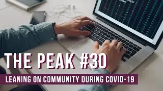 The Peak #30: Leaning on Community During COVID-19 | Premier Mounts