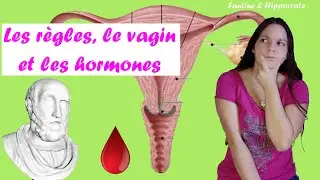 Les règles, le vagin et les hormones - Fantine & Hippocrate #4