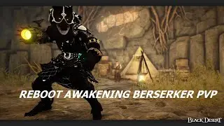 BDO  - REBOOT AWAKENING BERSERKER PVP MONTAGE 4K #1