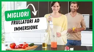 ⚡️ Migliori frullatori ad immersione (2023)
