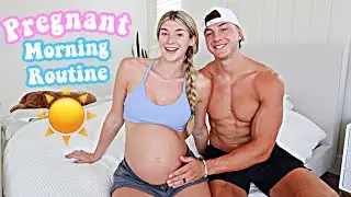 PREGNANT MORNING ROUTINE