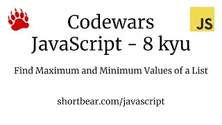 Codewars - Javascript - Find Maximum and Minimum Values of a List