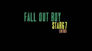 Fall Out Boy   'Star 67'Intro AUDIO