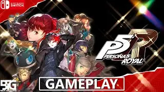 Persona 5 Royal - Nintendo Switch Gameplay