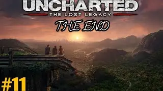 Uncharted The Lost Legacy |THE END #11