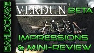 VERDUN BETA IMPRESSIONS and Mini-Review (feat. Verdun multiplayer gameplay and commentary)