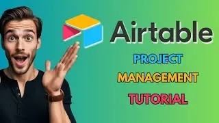 Airtable Project Management Tutorial | Airtable for Beginners (2024)
