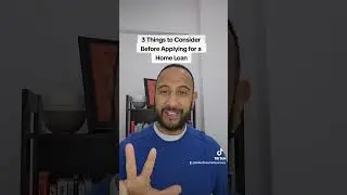 3 Things to Consider Before Applying for a Home Loan