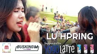 BuskingM:EP12:Lu Hpring_Lan Pyout Thu @Innya Kan Baung