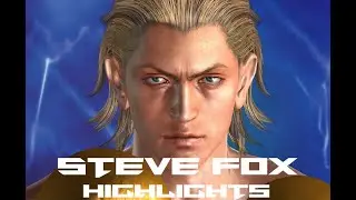 Tekken 7 - Steve Fox Highlights #1