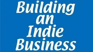 The Building an Indie Business Podcast- About the Podcast