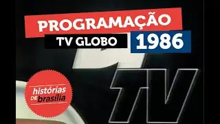 Programação Globo Brasília 1986