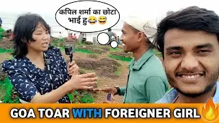 GOA TOUR WITH FOREIGNER GIRL IN BROKEN ENGLISH|DHRUV KUSHWAHA