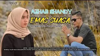 AZHAR SHANDY - EMAS SUASA [ Official Music Vidio ]