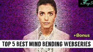 TOP 5 + Bonus Best Mind Bending Webseries Netflix Amazonprime Disney hotstar | Part 3 | xTop5 List
