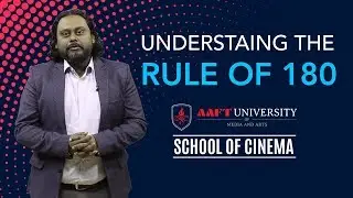Understanding The Rule of 180 | AAFT University | Cinema | Admissions Open | Call: 18001026066