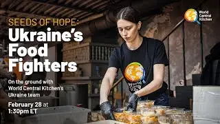 Seeds of Hope: Ukraine’s Food Fighters