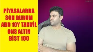 PİYASALARDA SON DURUM | BORSA | ALTIN | DOLAR | EUROBOND | FON