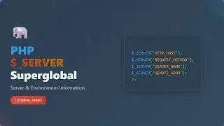 PHP $_SERVER Superglobal: Server and Environment Variables Explained for Beginners