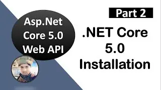 #2,  .NET SDK 5.0 Installation || .Net Core 5.0 installation || ASP.NET Core Web API Tutorials