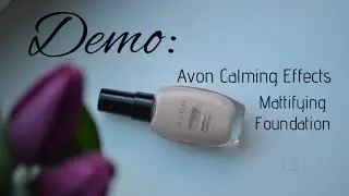 Demo: Avon Calming Effect Mattifying Foundation