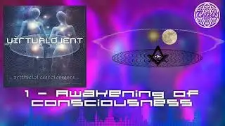VirtualDjent - Awakening Of Consciousness
