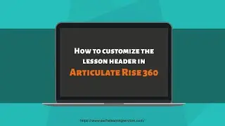 Customizing Lesson Headers in Articulate Rise