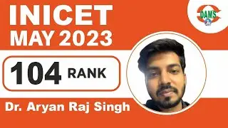Rank 104 INICET MAY 2023 | Dr. Aryan Raj Singh | DAMS Proud Student