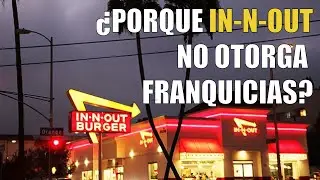 ¿Porque IN-N-OUT no otorga franquicias?