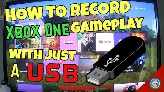 HOW TO Record Your XBOX ONE GAMEPLAY with a USB