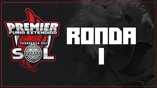 Ronda 1: Torneo Premier Furia Extendido | #MyL