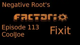 Factorio Fixit 113 CoolJoe