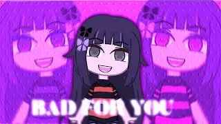 BAD FOR YOU | REMAKE
