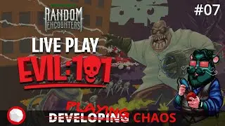 Random Encounters #07 - Playing Evil:101 (VOD 23.02.23)