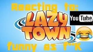 Reacting to : (YTP) Lazy Town is directed by Michael R̶o̶s̶e̶n̶ Bay