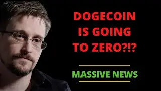 EDWARD SNOWDEN'S MASSIVE WARNING ABOUT DOGECOIN! DOGECOIN IS GOING TO ZERO?!?!