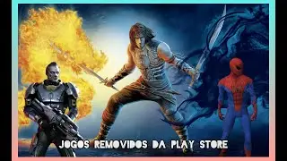 5 Melhores Jogos Removidos da Play Store