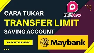 Cara Tukar / Ubah Had Limit Transfer bagi Akaun Maybank