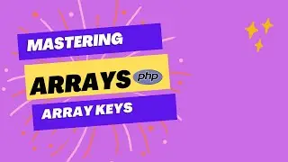 Mastering Arrays in Php | What is Array Keys 