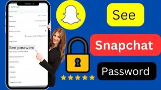 How To See Your Snapchat Password If You Forgot it | How To See Snapchat Password 2024
