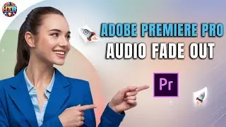 Adobe Premiere Pro Audio Fade Out 2025 | HTR