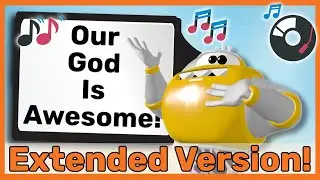 WARNING: This Kids' Worship Song EXTENDED REMIX Will Get Stuck In Your Head - “Our God Is Awesome