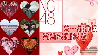 NGT48 - A-Side Ranking (2017-2023) [TOP 10]