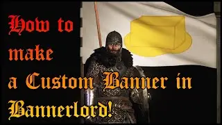How to get a CUSTOM Banner in Bannerlord! (No mods)