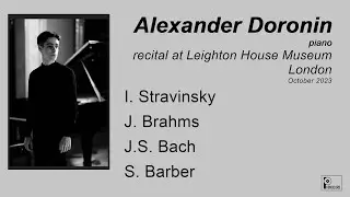 Alexander Doronin - Stravinsky, Brahms, Bach, Barber