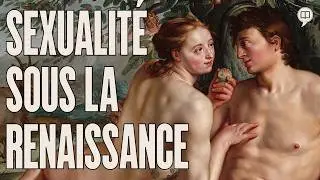 Sexe à la Renaissance - Sexualité occidentale (tome 4) série #5 | L'Histoire nous le dira