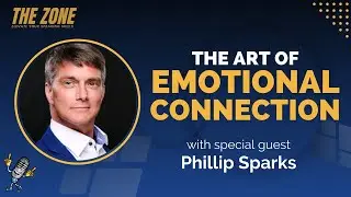 The Art of Emotional Connection with Phillip Spark | Ep. 68