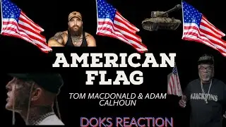 AMERICAN FLAGS TOM MACDONALD AND ADAM CALHOUN TOM WENT BANANAS ON THIS ONE (VIDEO REACTION)#trend